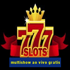 multishow ao vivo gratis